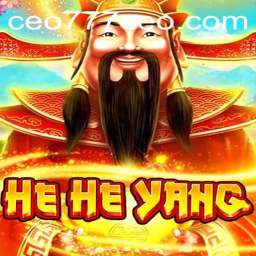 Discovering HeHeYang: A Deep Dive Into The Game With 'ceo777'